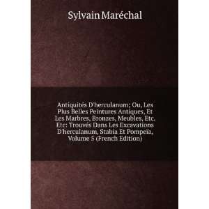   Stabia Et PompeÃ¯a, Volume 5 (French Edition) Sylvain MarÃ©chal