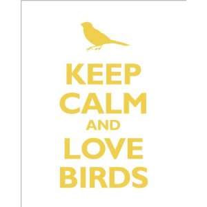  Keep Calm and Love Birds, archival print (mustard and 