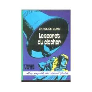    Le secret du clocher (9782010009433) Caroline Quine Books