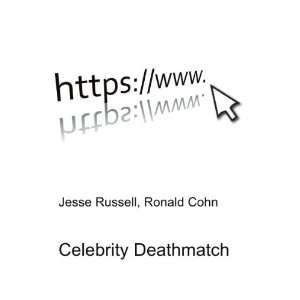  Celebrity Deathmatch Ronald Cohn Jesse Russell Books