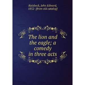   in three acts John Edward, 1852  [from old catalog] Raisbeck Books