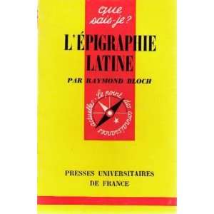  Lepigraphie latine Raymond Bloch Books