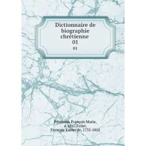   1867,Feller, FranÃ§ois Xavier de, 1735 1802 PÃ©rennÃ¨s Books