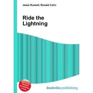  Ride the Lightning Ronald Cohn Jesse Russell Books