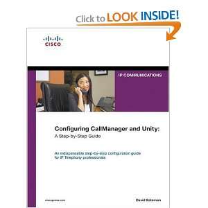  Configuring CallManager and Unity A Step by Step Guide 