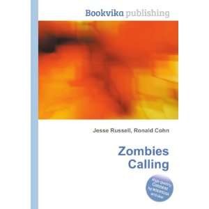  Zombies Calling Ronald Cohn Jesse Russell Books