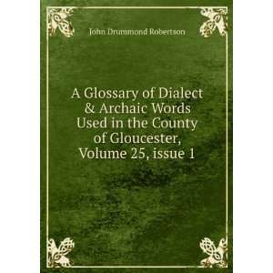   of Gloucester, Volume 25,Â issue 1 John Drummond Robertson Books