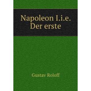   Der Erste (German Edition) (9785877795273) Gustav Roloff Books