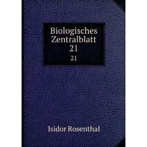  Biologisches Zentralblatt. 21 Isidor Rosenthal Books