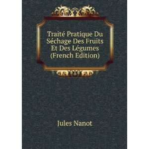   Des Fruits Et Des LÃ©gumes (French Edition) Jules Nanot Books