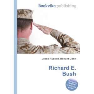  Richard E. Bush Ronald Cohn Jesse Russell Books