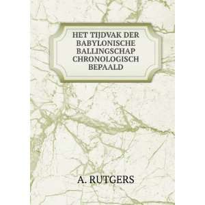   BALLINGSCHAP CHRONOLOGISCH BEPAALD A. RUTGERS  Books