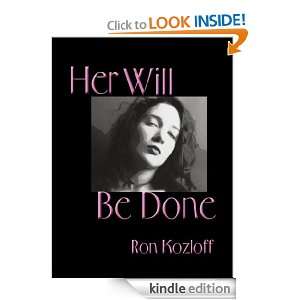 Her Will Be Done Ron Kozloff  Kindle Store