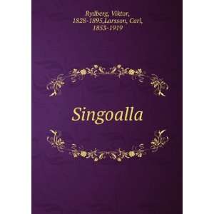   Singoalla Viktor, 1828 1895,Larsson, Carl, 1853 1919 Rydberg Books