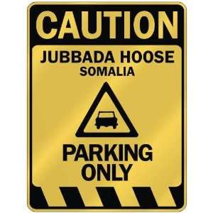   JUBBADA HOOSE PARKING ONLY  PARKING SIGN SOMALIA