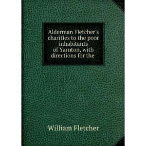  Alderman Fletchers charities to the poor inhabitants of 