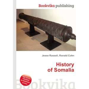 History of Somalia (1991 2006) Ronald Cohn Jesse Russell  