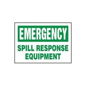  EMERGENCY SPILL RESPONSE EQUIPMENT Sign   10 x 14 