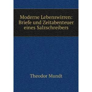    Briefe und Zeitabenteuer eines Salzschreibers Theodor Mundt Books