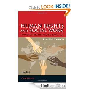 Human Rights and Social Work Towards Rights Based Practice Jim Ife 