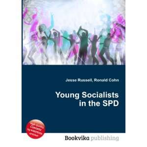  Young Socialists in the SPD Ronald Cohn Jesse Russell 