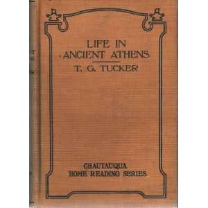  Life in Ancient Athens the Social and Public Life of a 