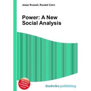  Power A New Social Analysis Ronald Cohn Jesse Russell 