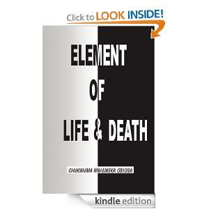 ELEMENT OF LIFE AND DEATH CHUKWUMA NNAEMEKA OBIORA  