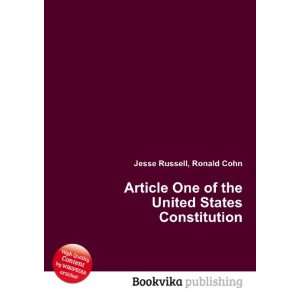  Article One of the United States Constitution Ronald Cohn 