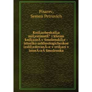  Â­ Smolenska (in Russian language) Semen Petrovich Pisarev Books