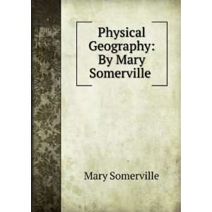  Physical Geography By Mary Somerville . Mary Somerville Books