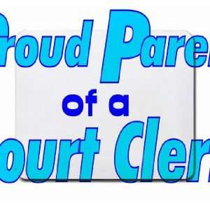  Proud Parent of a Court Clerk Mousepad