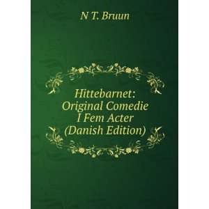    Original Comedie I Fem Acter (Danish Edition) N T. Bruun Books