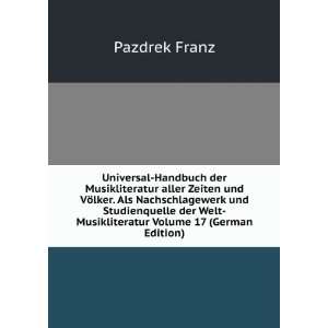   Welt Musikliteratur Volume 17 (German Edition) Pazdrek Franz Books