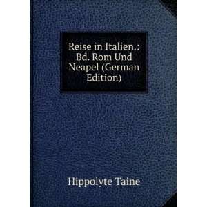   Und Neapel (German Edition) (9785874163662) Hippolyte Taine Books