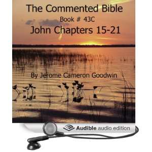 The Commented Bible Book 43C   John [Unabridged] [Audible Audio 