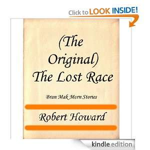 The Original) The Lost Race (Bran Mak Morn Stories) Robert E. Howard 