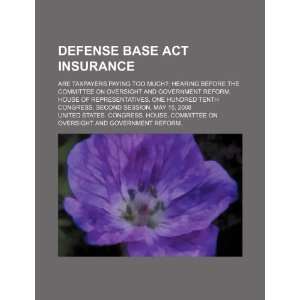  Defense Base Act insurance are taxpayers paying too much 