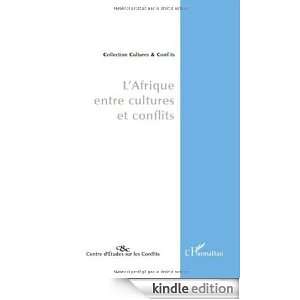 Afrique entre cultures et conflits (French Edition) Michel Galy 