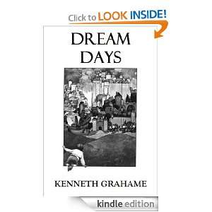 Dream Days (Illustrated) Kenneth Grahame  Kindle Store