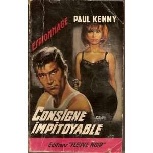  Consigne impitoyable Paul Kenny Books