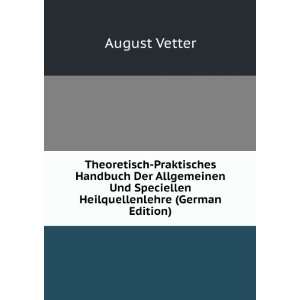   Und Speciellen Heilquellenlehre (German Edition) August Vetter Books