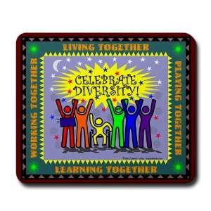  Celebrate Diversity Cool Mousepad by  Office 