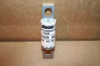 Edison Semiconductor Fuse E50S 60, 60 Amp, #15665  