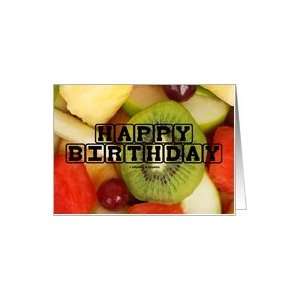 Happy Birthday (Fruit Salad Kiwi Grapes Pineapple Watermelon Apple 