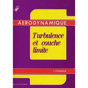  turbulence et couche limite (9782854282108) J Cousteix 