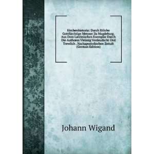   . Nachapostolischen Zeitalt (German Edition) Johann Wigand Books