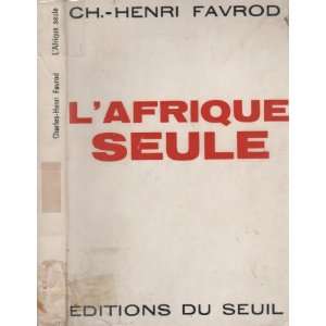  LAfrique seule Charles Henri Favrod Books