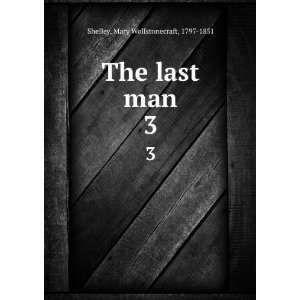  The last man. Mary Wollstonecraft Shelley Books