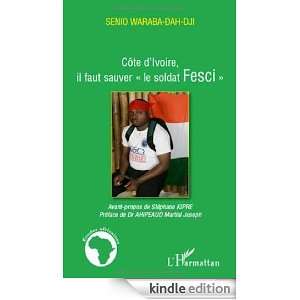 Côte dIvoire, (Etudes africaines) (French Edition) Senio Waraba Dah 
